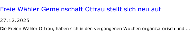 Freie Wähler Gemeinschaft Ottrau stellt sich neu auf   27.12.2025  Die Freien Wähler Ottrau, haben sich in den vergangenen Wochen organisatorisch und ...