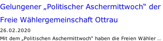 Gelungener „Politischer Aschermittwoch“ der  Freie Wählergemeinschaft Ottrau  26.02.2020 Mit dem „Politischen Aschermittwoch“ haben die Freien Wähler …