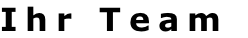 Ihr Team